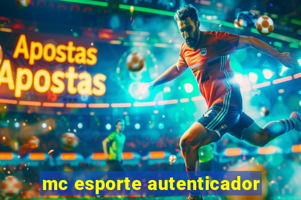 mc esporte autenticador